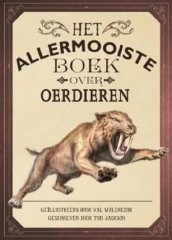 Het Allermooiste Boek Over Oerdieren 8 Jr+